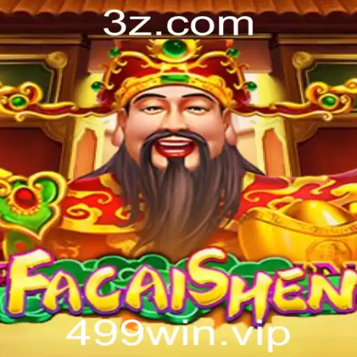 Descubra o Mundo de FaCaiShen e Como Ganhar com 499win