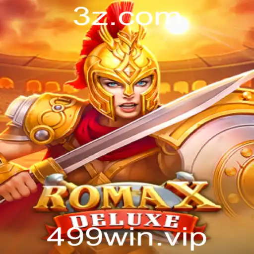 RomaXDeluxe: Uma Nova Experiência de Jogo com Chance de Ganhar 499win