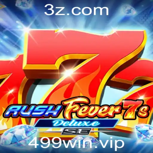 Descubra o Mundo de Emoções de RushFever7sDeluxeSE com a Palavra-Chave 499win